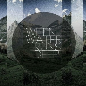 when-water-runs-deep